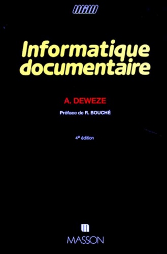 INFORMATIQUE DOCUMENTAIRE. 4ème édition de André Dewèze - Livre - Decitre