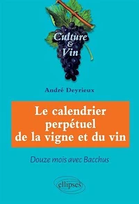 Le calendrier perpétuel de la vigne et du vin
