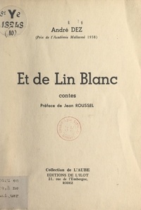André Dez et Jean Roussel - Et de lin blanc.