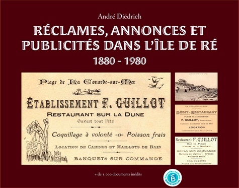 Réclames, annonces et publicités dans l'île de Ré. 1880 - 1980