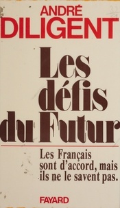 André Diligent - Les Défis du futur.