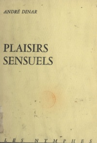 André Dinar - Plaisirs sensuels.