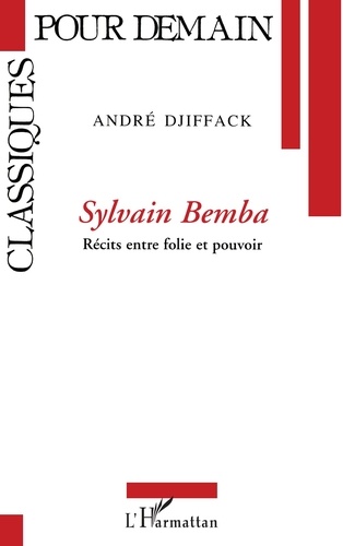 Sylvain Bemba. Récits entre folie et pouvoir