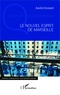 André Donzel - Le nouvel esprit de Marseille.