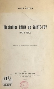 André Doyon - Maximilien Radix de Sainte-Foy (1736-1810).