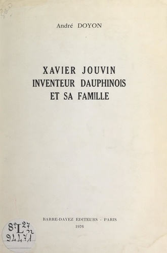 Xavier Jouvin, inventeur dauphinois, et sa famille