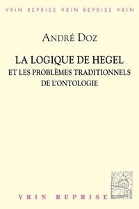 André Doz - La Logique de Hegel et les problèmes traditionnels de l'ontologie.