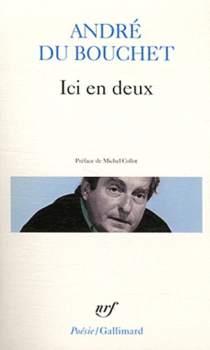 André Du Bouchet - Ici en deux.