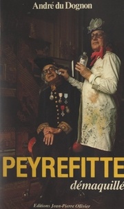 André du Dognon et Fernand Legros - Peyrefitte démaquillé.
