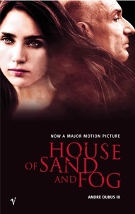 Andre Dubus - House of Sand and Fog (film tie-in).