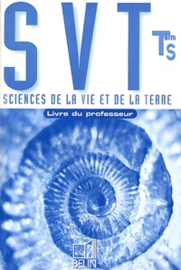 André Duco et  Collectif - Sciences de la Vie et de la Terre Terminale S. - Livre du professeur.