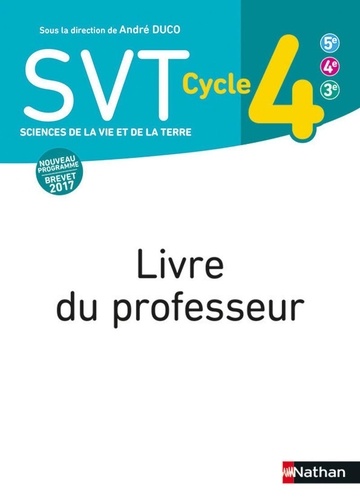 André Duco - SVT Cycle 4 (5e-4e-3e) - Livre du professeur.