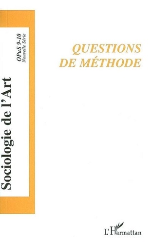 André Ducret - Opus - Sociologie de l'Art N° 9-10, 2006 : Questions de méthode.