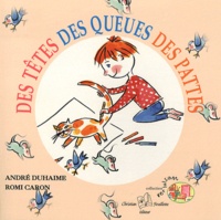 André Duhaime - Des têtes, des queues, des pattes.