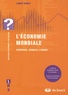 André Dumas - L'économie mondiale - Commerce, monnaie, Finance.