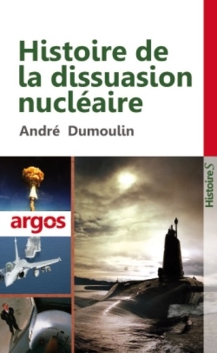 André Dumoulin - Histoire de la dissuasion nucléaire.