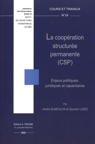 la coopération structurée permanente (CSP). Enjeux politiques, juridiques et capacitaires