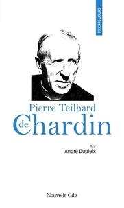 André Dupleix - Pierre Teilhard de Chardin.