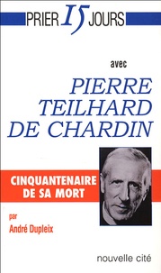 André Dupleix - Pierre Teilhard de Chardin.