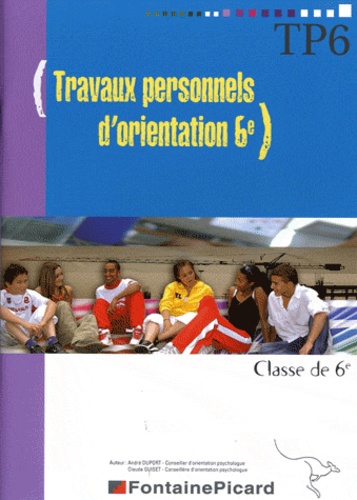 André Duport et Claude Guiset - Travaux personnels d'orientation 6e.