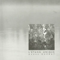 L'étang unique