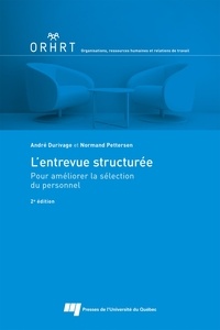 André Durivage et Normand Pettersen - L'entrevue structurée - Pour améliorer la sélection du personnel.