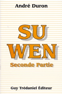 André Duron - Su Wen. Tome 2.