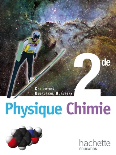 André Durupthy et Thierry Dulaurans - Physique Chimie 2e.