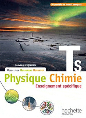 André Durupthy et Thierry Dulaurans - Physique-chimie, TLE S, enseignement spécifique.