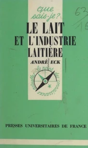 Le lait et l'industrie laitière
