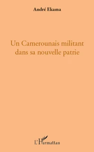 Un Camerounais militant dans sa nouvelle patrie