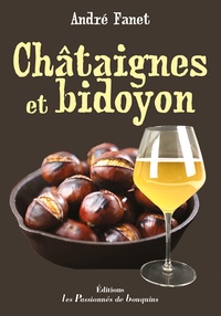 André Fanet - Châtaignes et bidoyon.