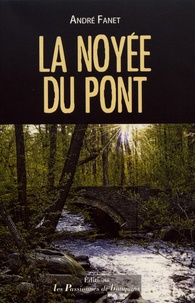 André Fanet - La noyée du pont.