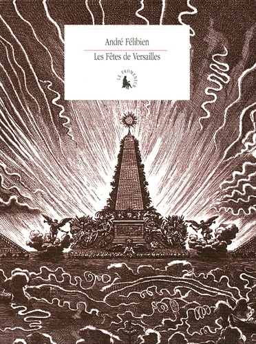 André Félibien - Les Fêtes de Versailles.