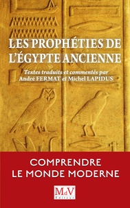 André Fermat et Michel Lapidus - Les prophéties de l'Egypte ancienne.