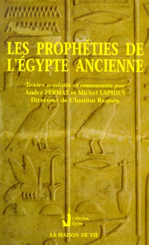 André Fermat - Les prophéties de l'Égypte ancienne.