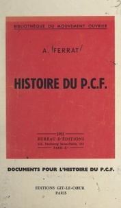 André Ferrat - Histoire du P.C.F..