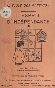 André Ferré et Geneviève Codron - L'esprit d'indépendance.