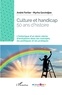 André Fertier et Myrha Govindjee - Culture et handicap, 50 ans d'histoire - L'historique d'un demi-siècle d'évolutions dans les concepts, les politiques et les pratiques.