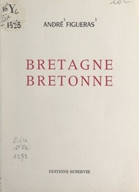 André Figueras - Bretagne bretonne.