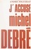 J'accuse Michel Debré