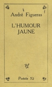 André Figueras - L'humour jaune.