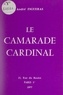 André Figueras et Michel Fromentoux - Le camarade cardinal.