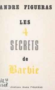 André Figueras - Les quatre secrets de Barbie.