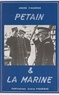 André Figueras et Marie-Paule Grégoire - Pétain et la Marine.