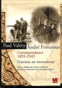 Narcisse Au Monument. Correspondance 1893-1945