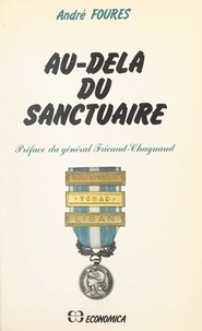 André Fourès et Georges Fricaud-Chagnaud - Au-delà du sanctuaire.