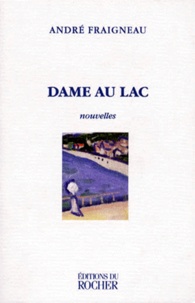 André Fraigneau - Dame au lac.