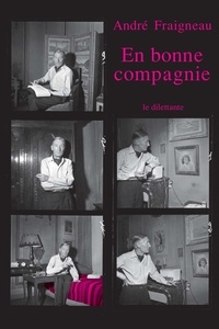 André Fraigneau - En bonne compagnie.