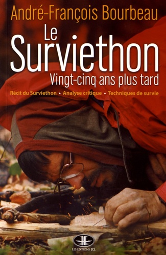 André-Francois Bourbeau - Le Surviethon : vingt-cinq ans plus tard.